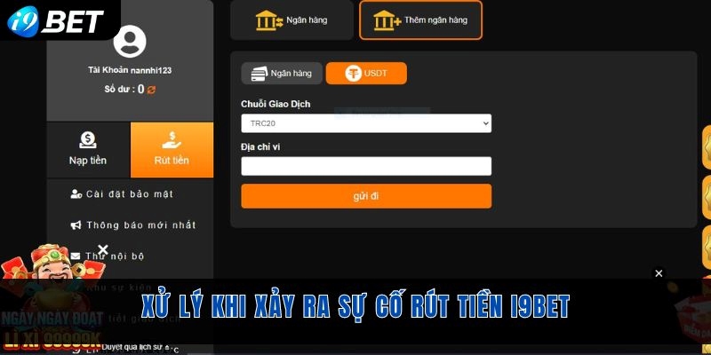 Xử lý khi xảy ra sự cố rút tiền i9bet