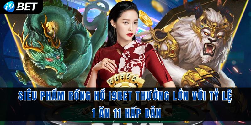 Rồng hổ I9bet